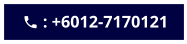  : +6012-7170121